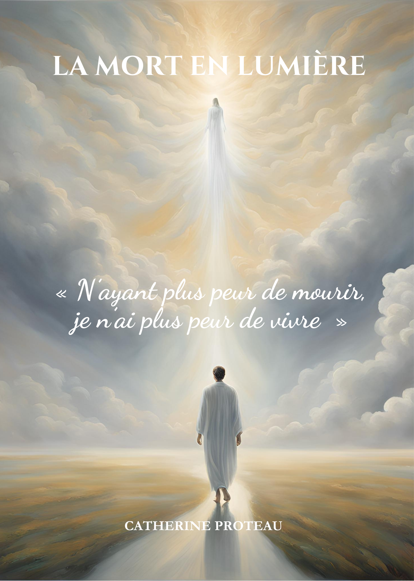 La Mort en Lumière - Catherine Proteau